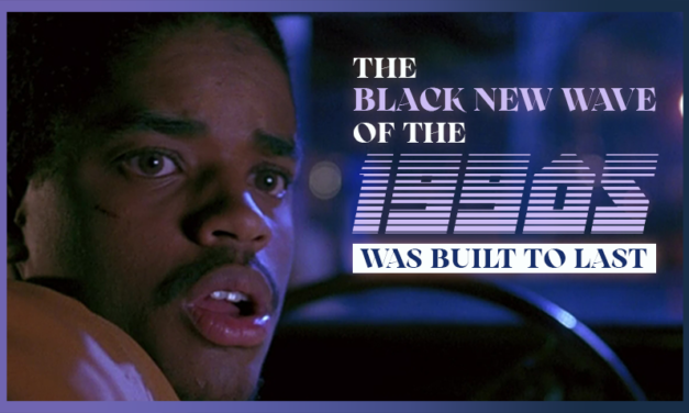 THE BLACK NEW WAVE OF THE 1990’S WAS BUILT TO LAST