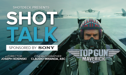 SHOT TALK: TOP GUN: MAVERICK – W/ DIRECTOR JOSEPH KOSINSKI & DP CLAUDIO MIRANDA, ASC
