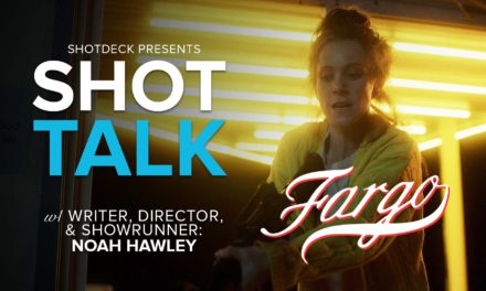 SHOT TALK: FARGO SEASON 5 – W/ NOAH HAWLEY