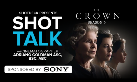 SHOT TALK: THE CROWN SEASON 6 – W/ ADRIANO GOLDMAN ASC, BSC, ABC