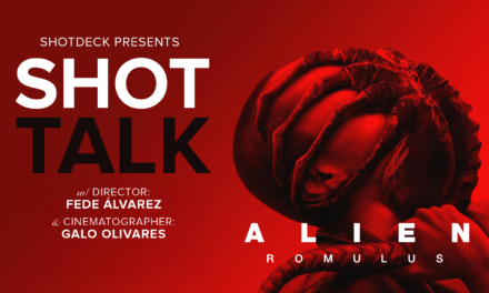 SHOT TALK: ALIEN ROMULUS – W/ FEDE ÁLVAREZ & GALO OLIVARES